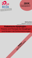 Pediatric dysphagia - theory and therapy for infants and children with swallowing disorders