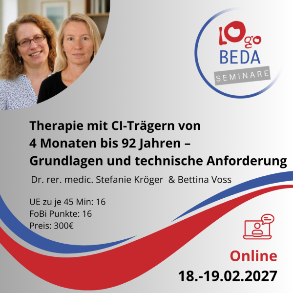 Therapie mit CI-Trägern von 4 Monaten bis 92 Jahren – Grundlagen und technische Anforderung