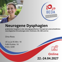 Neurogene Dysphagien - praktisches Vorgehen in der...