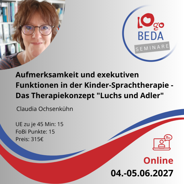 Aufmerksamkeit und exekutive Funktionen in der Kinder-Sprachtherapie - Das Therapiekonzept "Luchs und Adler"