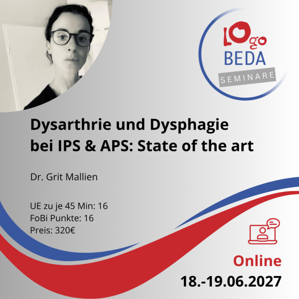 Dysarthrie und Dysphagie bei IPS & APS State of the Art
