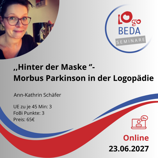 „Hinter der Maske“ - Morbus Parkinson in der Logopädie