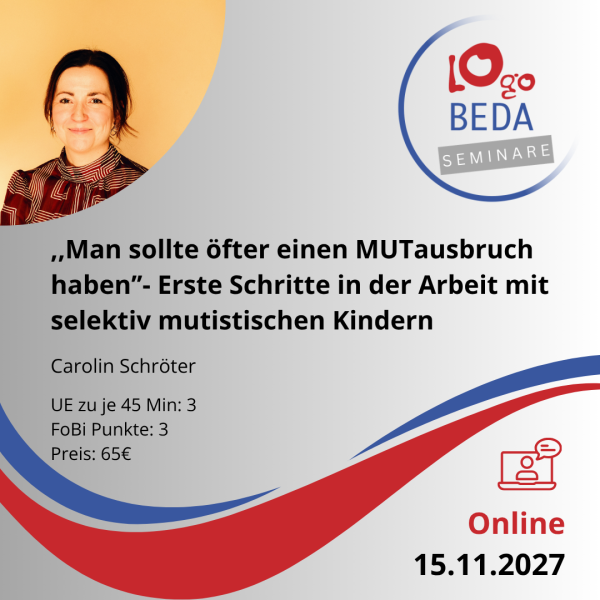 ,,Man sollte öfter einen MUTausbruch haben - Erste Schritte in der Arbeit mit selektiv mutistischen Kindern