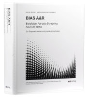 BIAS A&R - Bielefelder Aphasie Screening Akut und Reha