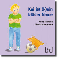 Kai ist (k)ein blöder Name